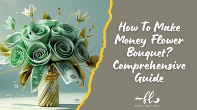 How To Make Money Flower Bouquet? Comprehensive Guide