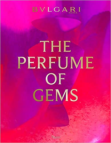 Bulgari: The Perfume of Gems Hardcover